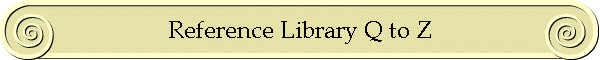 Reference Library Q to Z