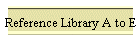 Reference Library A to E