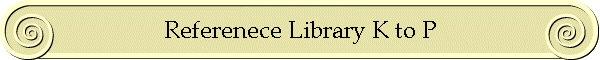 Referenece Library K to P